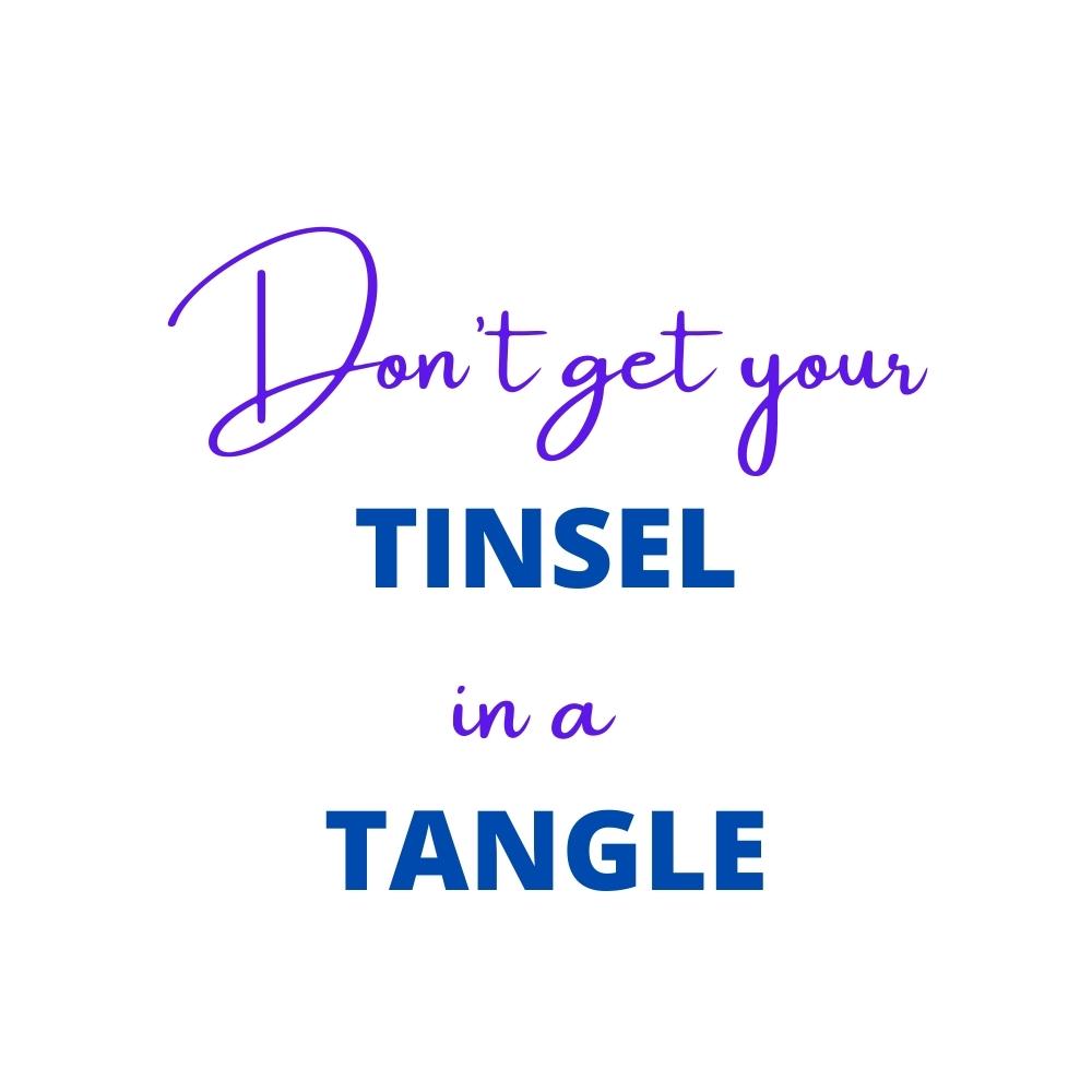 Don't Get your Tinsel in a Tangle SVG