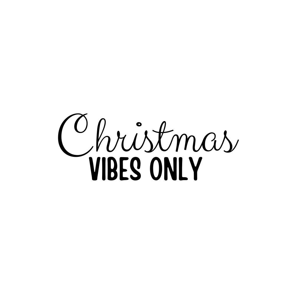 Christmas Vibes Only SVG