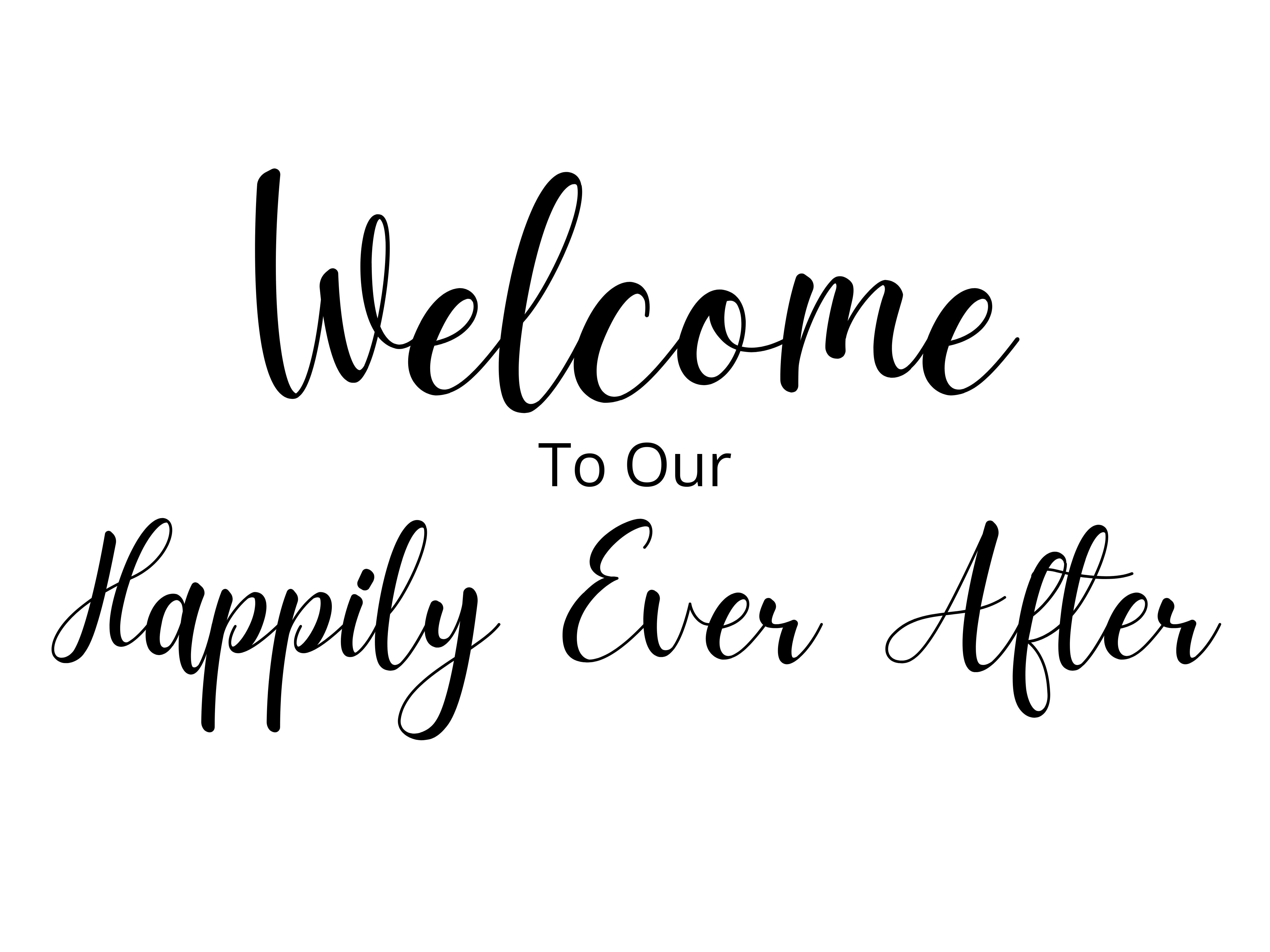Welcome to our Happily Ever After Printable