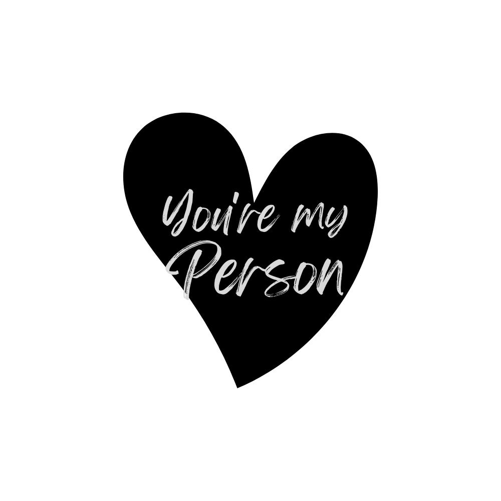 You're My Person SVG